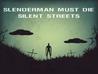 https://playallgames.online/game/slenderman-must-die-silent-streets
