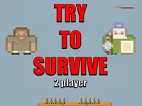 https://playallgames.online/game/try-to-survive-2-player
